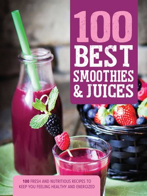 cover image of 100 Best Smoothies & Juices